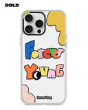 Forever Young - iPhone 13 Pro