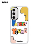 Forever Young - Samsung S25 Plus